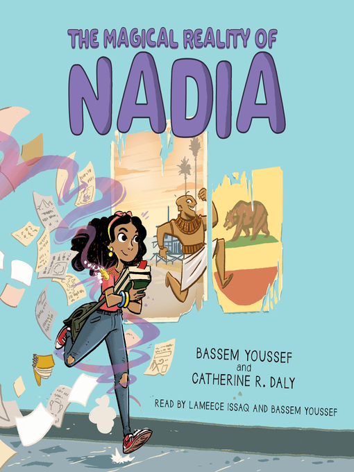 Title details for The Magical Reality of Nadia (The Magical Reality of Nadia #1) by Bassem Youssef - Available